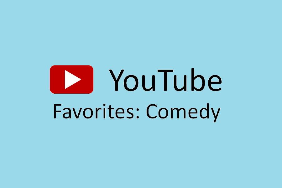 YouTube Favorites: Comedy