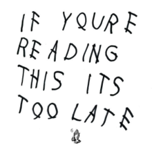 Drakes If Youre Reading This Its Too Late
