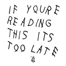 Drake's "If You're Reading This It's Too Late"
